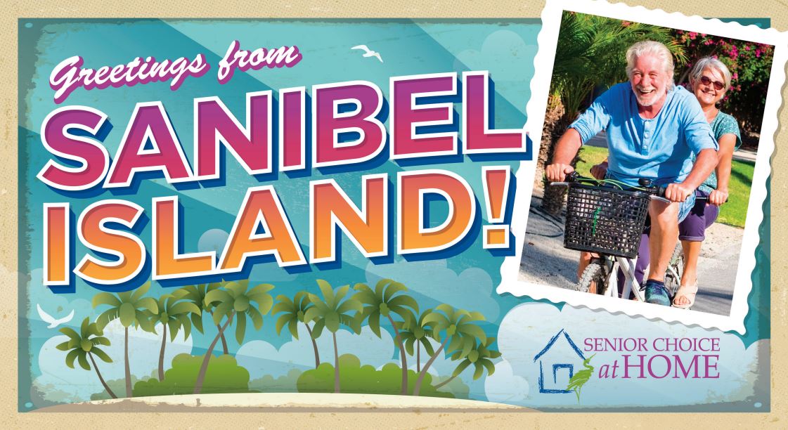 A colorful greeting card reads "Greetings from Sanibel Island!" with a photo of a happy couple riding a bicycle together. The "Senior Choice at Home" logo is in the bottom right corner.